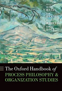 The Oxford Handbook of Process Philosophy & Organization Studies